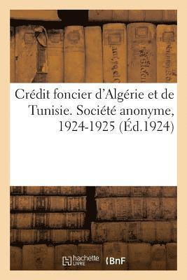 Crédit Foncier d'Algérie Et de Tunisie. Société Anonyme. Siège Social, Alger