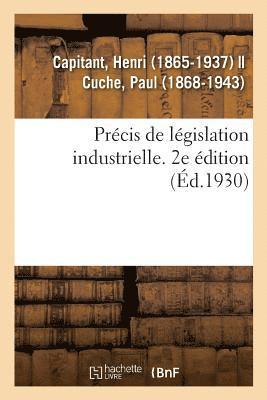 Prcis de Lgislation Industrielle. 2e dition 1