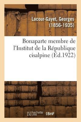 Bonaparte Membre de l'Institut de la Rpublique Cisalpine 1