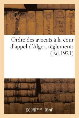 bokomslag Ordre Des Avocats À La Cour d'Appel d'Alger, Règlements