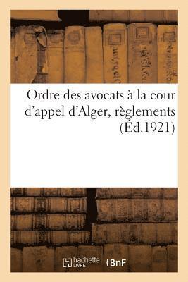 Ordre Des Avocats A La Cour d'Appel d'Alger, Reglements 1