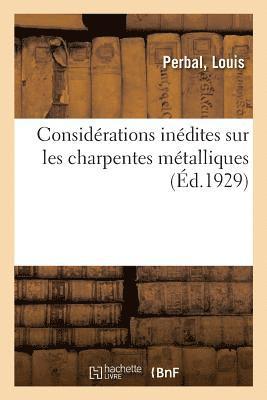 Considerations Inedites Sur Les Charpentes Metalliques 1