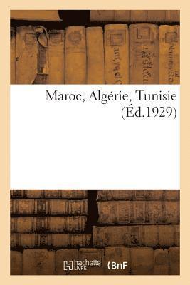 bokomslag Maroc, Algérie, Tunisie