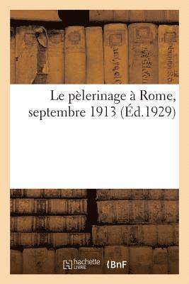 Le pelerinage a Rome, septembre 1913 1