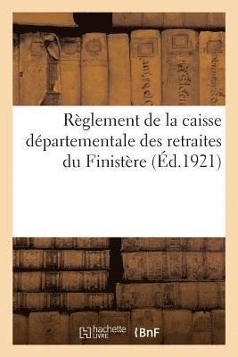 bokomslag Règlement de la Caisse Départementale Des Retraites Du Finistère, Adopté Par Le Conseil Général