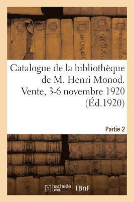 bokomslag Catalogue de la Bibliothèque, Livres Du Xviie Siècle, Livres Modernes, de M. Henri Monod