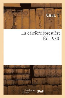 La Carriere Forestiere 1