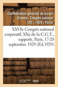 bokomslag Xxvie Congres National Corporatif, Xxe de la C.G.T., Rapports Moral Et Financier