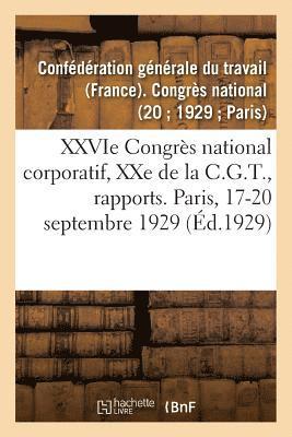 Xxvie Congres National Corporatif, Xxe de la C.G.T., Rapports Moral Et Financier 1