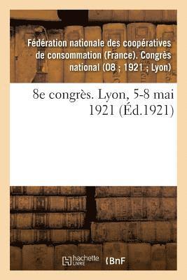 8e Congrs. Lyon, 5-8 Mai 1921 1