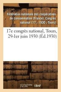 bokomslag 17e Congrs National, Tours, 29-1er Juin 1930