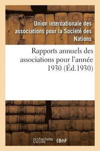 bokomslag Rapports Annuels Des Associations Pour l'Annee 1930