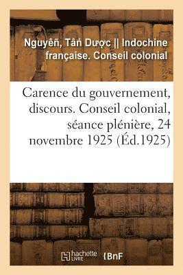 Carence Du Gouvernement, Discours. Conseil Colonial, Seance Pleniere, 24 Novembre 1925 1