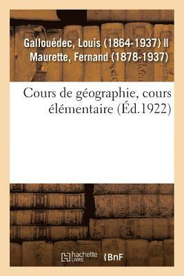 Louis Gallouédec - Cours de géographie, rédigé conformément aux programmes de l'enseignement primaire, Häftad