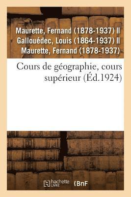 Fernand Maurette - Cours de Géographie, Rédigé Conformément Aux Programmes Officiels de 1923, Häftad
