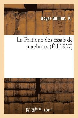bokomslag La Pratique Des Essais de Machines