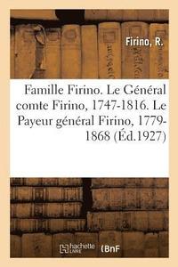 bokomslag Famille Firino. Le Général Comte Firino, 1747-1816. Le Payeur Général Firino, 1779-1868