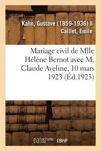 bokomslag Mariage Civil de Mlle Hélène Bernot Avec M. Claude Aveline, 10 Mars 1923