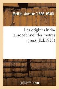 bokomslag Les Origines Indo-Europennes Des Mtres Grecs