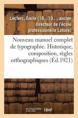 bokomslag Nouveau Manuel Complet de Typographie: Historique, Composition, Règles Orthographiques, Imposition