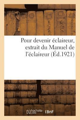 bokomslag Pour Devenir Éclaireur, Extrait Du Manuel de l'Éclaireur