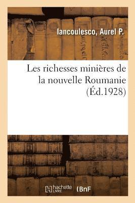 bokomslag Les Richesses Minieres de la Nouvelle Roumanie