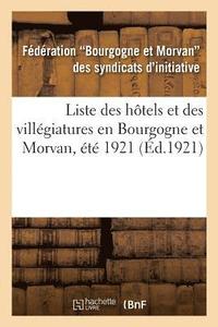 bokomslag Liste Des Htels Et Des Villgiatures En Bourgogne Et Morvan, t 1921