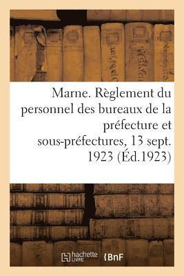 bokomslag Dpartement de la Marne. Rglement Du Personnel Des Bureaux de la Prfecture Et Des Sous-Prfectures