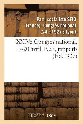 bokomslag Xxive Congrès National, 17-20 Avril 1927, Rapports