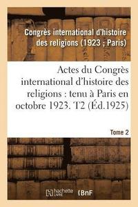 bokomslag Actes Du Congrs International d'Histoire Des Religions. Paris, Octobre 1923. Tome 2