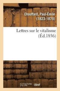 bokomslag Lettres Sur Le Vitalisme