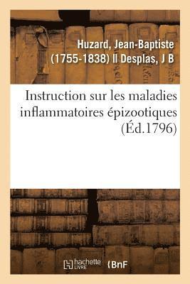 Jean-Baptiste Huzard, HUZARD-J - Instruction Sur Les Maladies Inflammatoires Épizootiques Et Particulièrement Sur Celle Qui Affecte, Häftad