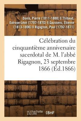 bokomslag Célébration Du Cinquantième Anniversaire Sacerdotal de M. l'Abbé Rigagnon