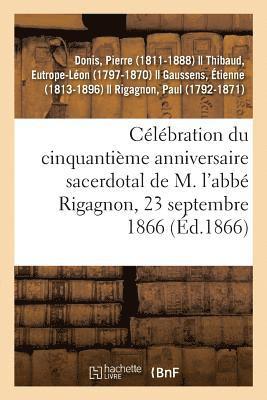 Celebration Du Cinquantieme Anniversaire Sacerdotal de M. l'Abbe Rigagnon 1