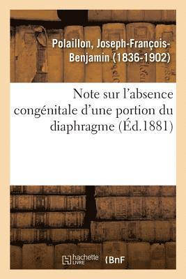 Note Sur l'Absence Congnitale d'Une Portion Du Diaphragme 1