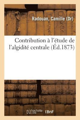 Contribution A l'Etude de l'Algidite Centrale 1