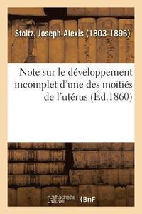 bokomslag Note Sur Le Développement Incomplet d'Une Des Moitiés de l'Utérus Et Sur La Dépendance
