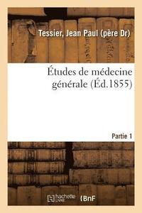 bokomslag Etudes de Medecine Generale. Partie 1