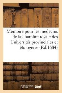 bokomslag Memoire Pour Les Medecins de la Chambre Royale Des Universites Provinciales Et Etrangeres