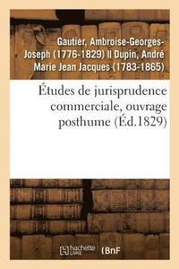 bokomslag Études de Jurisprudence Commerciale, Ouvrage Posthume