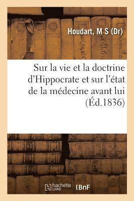 bokomslag Etudes Historiques Et Critiques Sur La Vie Et La Doctrine d'Hippocrate