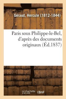 bokomslag Paris Sous Philippe-Le-Bel, d'Après Des Documents Originaux