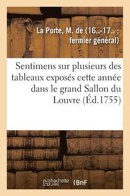 bokomslag Sentimens Sur Plusieurs Des Tableaux Exposés Cette Année Dans Le Grand Sallon Du Louvre