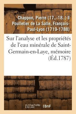 Sur l'Analyse Et Les Proprietes de l'Eau Minerale de Saint-Germain-En-Laye, Memoire 1