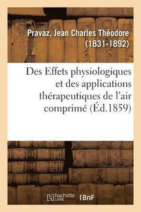 bokomslag Des Effets Physiologiques Et Des Applications Therapeutiques de l'Air Comprime