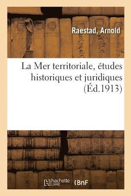 bokomslag La Mer Territoriale, Etudes Historiques Et Juridiques