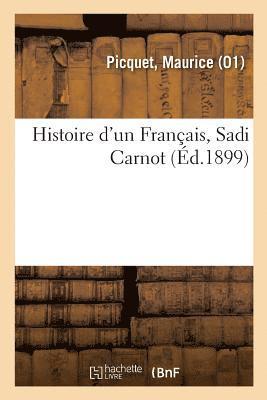 Histoire d'Un Francais, Sadi Carnot 1