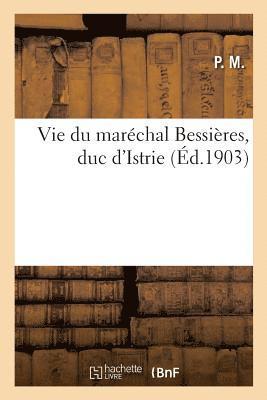 bokomslag Vie Du Maréchal Bessières, Duc d'Istrie
