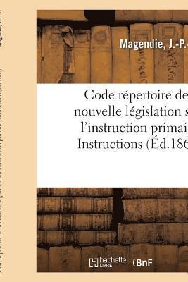 bokomslag Code Rpertoire de la Nouvelle Lgislation Sur l'Instruction Primaire