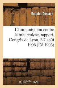 bokomslag L'Immunisation Contre La Tuberculose, Rapport. Association Franaise Pour l'Avancement Des Sciences
